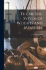 Image for The Metric System of Weights and Measures [microform]