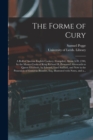 Image for The Forme of Cury : a Roll of Ancient English Cookery, Compiled, About A.D. 1390, by the Master-cooks of King Richard II, Presented Afterwards to Queen Elizabeth, by Edward, Lord Stafford, and Now in 