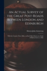 Image for An Actual Survey of the Great Post-roads Between London and Edinburgh