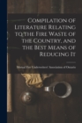 Image for Compilation of Literature Relating to the Fire Waste of the Country, and the Best Means of Reducing It [microform]