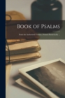 Image for Book of Psalms; From the Authorized Version. Printed Phonetically ...
