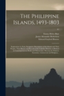 Image for The Philippine Islands, 1493-1803; Explorations by Early Navigators, Descriptions of the Islands and Their Peoples, Their History and Records of the Catholic Missions, as Related in Contemporaneous Bo