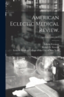Image for American Eclectic Medical Review.; 2