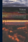 Image for Texas : Observations, Historical, Geographical and Descriptive, in a Series of Letters; Written During a Visit to Austin&#39;s Colony With a View to Permanent Settlement in That Country in the Autumn of 1