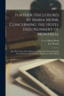 Image for Further Disclosures by Maria Monk, Concerning the Hotel Dieu Nunnery of Montreal [microform]
