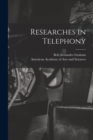 Image for Researches in Telephony [microform]