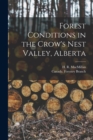 Image for Forest Conditions in the Crow&#39;s Nest Valley, Alberta [microform]