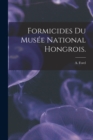 Image for Formicides Du Musee National Hongrois.