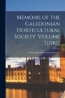 Image for Memoirs of the Caledonian Horticultural Society. Volume Third