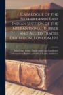 Image for Catalogue of the Netherlands East Indian Section of the International Rubber and Allied Trades Exhibition, London 1911