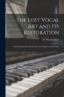 Image for The Lost Vocal Art and Its Restoration