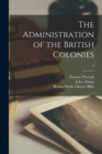 Image for The Administration of the British Colonies; 2