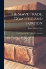 Image for The Slave Trade, Domestic and Foreign