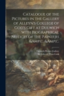 Image for Catalogue of the Pictures in the Gallery of Alleyn&#39;s College of God&#39;s Gift at Dulwich With Biographical Notices of the Painters &amp;c, &amp;c.
