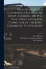 Image for Proceedings of a Conference Between Sir Joseph Hickson, Mr. W.C. Van Horne and a Sub-committee of the Joint Committee Re Esplanade [microform]
