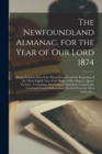 Image for The Newfoundland Almanac, for the Year of Our Lord 1874 [microform]