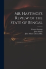 Image for Mr. Hastings&#39;s Review of the State of Bengal
