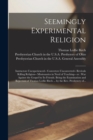 Image for Seemingly Experimental Religion : Instructors Unexperienced-- Converters Unconverted-- Revivals Killing Religion-- Missionaries in Need of Teaching-- or: War Against the Gospel by Its Friends. Being t