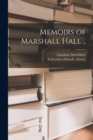 Image for Memoirs of Marshall Hall ..