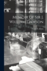 Image for Memoir of Sir J. William Dawson [microform]