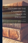 Image for History of the Champagne Trade in England