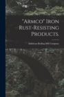 Image for &quot;Armco&quot; Iron Rust-resisting Products.