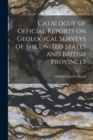Image for Catalogue of Official Reports on Geological Surveys of the United States and British Provinces [microform]