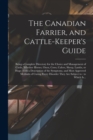 Image for The Canadian Farrier, and Cattle-keeper&#39;s Guide [microform]