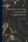 Image for Report for the Canadian Commission [microform]