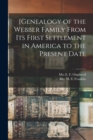 Image for [Genealogy of the Webber Family From Its First Settlement in America to the Present Date