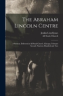 Image for The Abraham Lincoln Centre : a Sermon, Delivered at All Souls Church, Chicago, February Second, Nineteen Hundred and Two