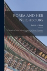 Image for Korea and Her Neighbours [microform]