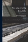 Image for Ariadne on Naxos : Opera in One Act With a Prelude by Hugo Von Hofmannsthal, Op. 60