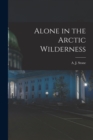Image for Alone in the Arctic Wilderness [microform]