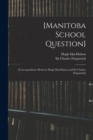 Image for [Manitoba School Question] [microform]
