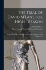 Image for The Trial of David M&#39;Lane for High Treason [microform]
