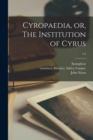 Image for Cyropaedia, or, The Institution of Cyrus; v.2