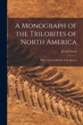 Image for A Monograph of the Trilobites of North America : With Coloured Models of the Species