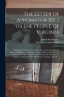 Image for The Letter of Appomatox [sic] to the People of Virginia : Exhibiting a Connected View of the Recent Proceedings in the House of Delegates, on the Subject of the Abolition of Slavery; and a Succinct Ac