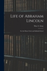 Image for Life of Abraham Lincoln : for the Home Circle and Sabbath School