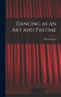 Image for Dancing as an Art and Pastime