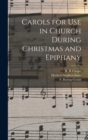 Image for Carols for Use in Church During Christmas and Epiphany
