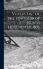 Image for Voters&#39; List of the Township of North Dorchester, 1895 [microform]