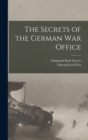 Image for The Secrets of the German War Office [microform]