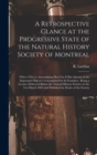 Image for A Retrospective Glance at the Progressive State of the Natural History Society of Montreal [microform] : With a View to Ascertaining How Far It Has Advanced the Important Objects Contemplated by Its F