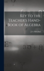 Image for Key to the Teacher&#39;s Hand-book of Algebra [microform]