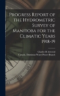Image for Progress Report of the Hydrometric Survey of Manitoba for the Climatic Years 1918-19 [microform]