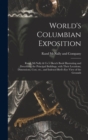 Image for World&#39;s Columbian Exposition : Rand, McNally &amp; Co.&#39;s Sketch Book Illustrating and Describing the Principal Buildings, With Their Locations, Dimensions, Cost, Etc., and Indexed Bird&#39;s-eye View of the G