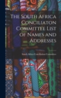 Image for The South Africa Conciliaton Committee List of Names and Addresses