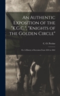Image for An Authentic Exposition of the &quot;K.G.C.&quot;, &quot;Knights of the Golden Circle&quot;